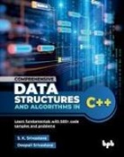 Deepali Srivastava, S. K. Srivastava - Comprehensive Data Structures and Algorithms in C++