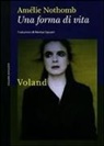 Amélie Nothomb - Una forma di vita