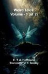 E.T.A. Hoffmann - Weird Tales. Vol. 1 (Of 2)