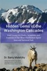 Barry Maletzky - Hidden Gems of the Washington Cascades