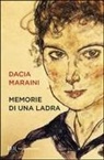 Dacia Maraini - Memorie di una ladra