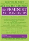 Katy Deepwell - Fifty Feminist Art Manifestos