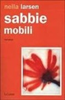 Nella Larsen, M. G. Fabi - Sabbie mobili