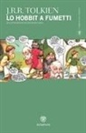 John Ronald Reuel Tolkien, David Wenzel, S. Denning, Charles Dixon - Lo Hobbit a fumetti o La riconquista del tesoro
