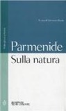 Parmenide, Giovanni Reale - Sulla natura. Testo greco a fronte