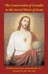 Severo Gomezjurado, Paul Kimball - Consecration of Ecuador to the Sacred Heart of Jesus