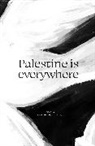 Skye Arundhati Thomas, Skye Arundhati Thomas - Palestine is Everywhere