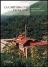 Angelo Nesti - La cartiera Cini de La Lima. Uno studio archeoindustriale