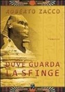 Roberto Zacco, R. Mazzotti, A. Neri - Dove guarda la Sfinge