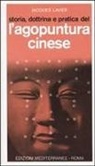Jacques Lavier - Storia, dottrina e pratica dell'agopuntura cinese