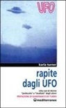 Karla Turner, G. De Turris - Rapite dagli UFO. Otto donne «Prelevate» e «Studiate» dagli alieni