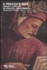 M. L. Ghezzi - Il processo di Dante. Celebrato il 16 aprile 1966 nella basilica di San Francesco in Arezzo