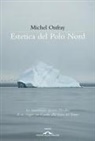 Michel Onfray - Estetica del Polo Nord