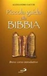 Alessandro Sacchi - Piccola guida alla Bibbia. Breve corso introduttivo
