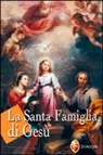 Tarcisio Stramare - La santa famiglia di Gesù
