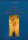 Weizhen Chang - Esercizi di scioglimento dei muscoli in 14 serie