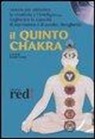 N. Fortini - Il quinto chakra. Audiolibro. CD Audio (Audiolibro)