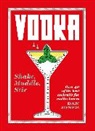 Dan Jones - Vodka: Shake, Muddle, Stir