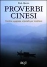 Pöul Alpesin - Proverbi cinesi. L'antica saggezza orientale per meditare