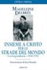 Madeleine Delbrêl - Corrispondenza 1942-1952