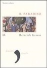 Heinrich Krauss - Il paradiso. Storia e cultura