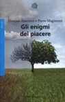 François Ansermet, Pierre Magistretti - Gli enigmi del piacere