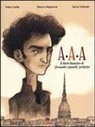 Fabio Geda, Marco Magnone, Ilaria Urbinati - A.A.A il diario fantastico di Alessandro Antonelli, architetto