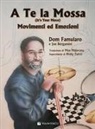 Joe Bergamini, Dom Famularo - A te la mossa. Movimenti ed emozioni