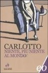 Massimo Carlotto - Niente, più niente al mondo