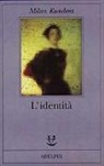 Milan Kundera - L' identità