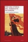 M. Antonioli - Per una storia del sindacato in Europa