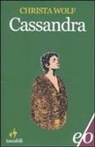 Christa Wolf - Cassandra