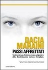 Dacia Maraini - Passi affrettati