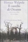 Horace Walpole, S. Melani - Il castello di Otranto. Testo inglese a fronte
