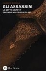 Edward Burman - Gli assassini. La setta segreta dei sacri killer dell'islam