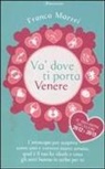 Franca Mazzei - Va' dove ti porta Venere