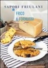 Giulia Nekorkina - Frico & formaggi