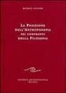 Rudolf Steiner - La posizione dell'antroposofia nei confronti della filosofia