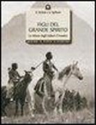 Georg Bydlinski, K. Recheis - Figli del grande spirito. La visione degli indiani d'America