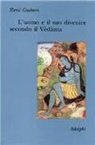 René Guénon - L' uomo e il suo divenire secondo il Vêdânta