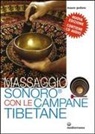 Mauro Pedone - Massaggio sonoro con le campane tibetane