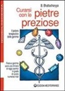 Benoytosh Bhattacharyya, B. Romano - Curarsi con le pietre preziose