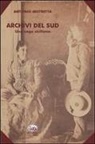 Antonio Mistretta - Archivi del Sud. Una saga siciliana