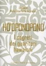Luc Bodin, Maria-Elisa Hurtado-Graciet - Ho'oponopono. I segreti dei guaritori hawaiani