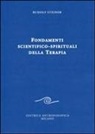Rudolf Steiner - Fondamenti scientifico-spirituali della terapia
