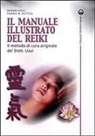 Frank Arjava Petter, Mikao Usui - Il manuale illustrato del Reiki. Il metodo di cura originale del dott. Usui