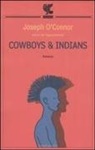 Joseph O'Connor - Cowboys & indians