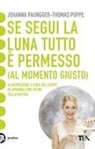 Johanna Paungger, Thomas Poppe - Se segui la luna tutto è permesso (al momento giusto)