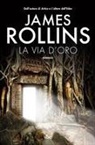 James Rollins - La via d'oro