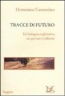 Domenico Cersosimo - Tracce di futuro. Un'indagine esplorativa sui giovani Coldiretti